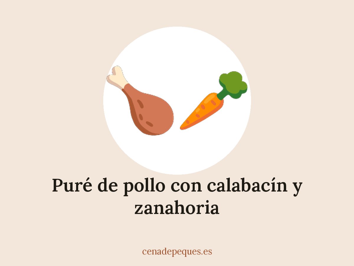Puré de pollo con calabacín y zanahoria